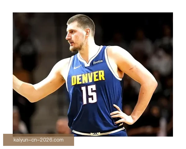 末节爆发力无解约基奇33分15篮板12助攻创七项新纪录带队取胜